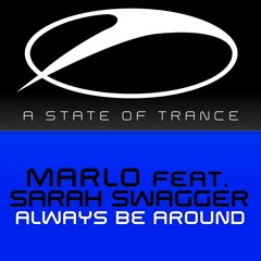 MaRLo feat. Sarah Swagger - Always Be Around