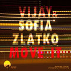 Vijay & Sofia Zlatko  Move It   Future  Fellings  Rmx