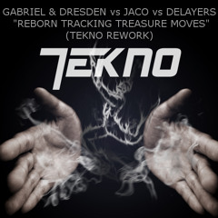 Gabriel & Dresden vs Jaco vs Delayers - Reborn Tracking Treasure Moves (Tekno Rework)