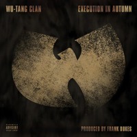 Wu-Tang Clan - Execution in Autumn