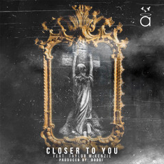 Closer To You