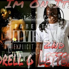Drellg,Da 2nd Letter -IM ON IT