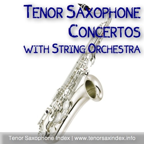 Stream Tenor Saxophone Index Listen to Tenor Saxophone Concertos with