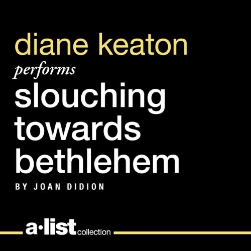 Stream Slouching Towards Bethlehem by Joan Didion Narrated by Diane Stream Slouching Towards Bethlehem by Joan Didion Narrated by Diane