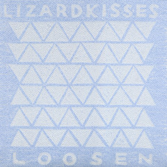 01 Lizard Kisses - Loosen