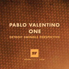 Pablo Valentino - One (Detroit Swindle Perspective) - preview