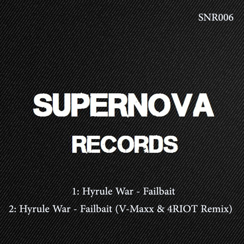 Hyrule War - Failbait (V-Maxx & 4RIOT Remix)