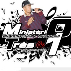 Thiago Nas Ministério Três & 1 - Mais que provado Versão 2012