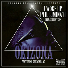 I Woke Up In Illuminati (Bugatti Cover)