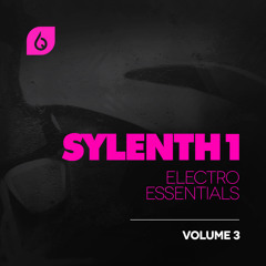 Sylenth1 Electro Essentials Volume 3 (Primary Demonstration)