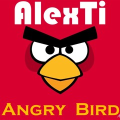 AlexTihonovich - Angry Bird [Angry Birds theme ReWork]