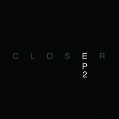 Closer "What Have You Done to Us (Dub)"
