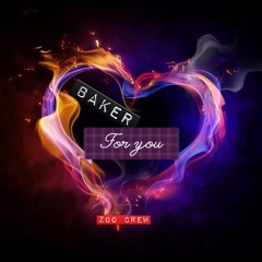 Baker-For you