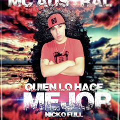Mc Austral - Quien Lo Hace Mejor (Prod. by Nicko Full) (The Gold Music)