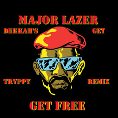 Major Lazer - Get Free (Dekkah's GET TRVPPY Remix)