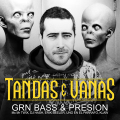 010 - Tandas Vanas - Presion & GRN Bass - Cuando rimo