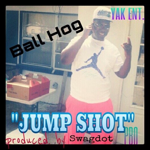 BALL HOG_JUMP SHOT _produced by Swagdot