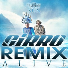 Empire of the Sun - Alive (CiRRO Remix)