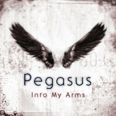 Pegasus - Into My Arms (Preview)
