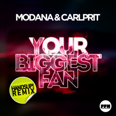 Modana & Carlprit - Your Biggest Fan (Rdtzr Remix)