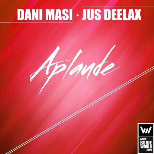 Dani Masi, Jus Deelax - Aplaude (Extended mix)