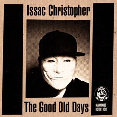 Issac Christopher - The Good Old Days (Jam & Keys Remix) clip