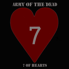 Army Of The Dead - 7 Of Hearts