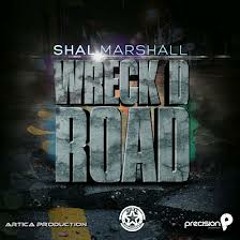 Shal Marshall - Wreck D Road  (Trinidad Soca 2013)