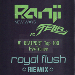 Ranji vs Tezla - New Ways (Royal Flush Remix) **Demo Version**