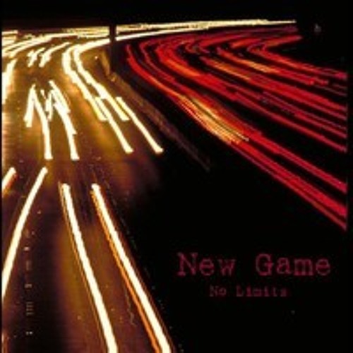 New Game - No limits