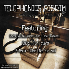 B-ROCA - WINE LIKE YUH MAD (TELEPHONICS RIDDIM) [Produced by Michael 'B-Roca' Holder]