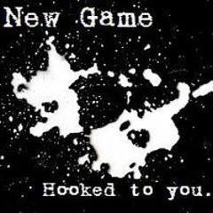 New Game - Hooked to you