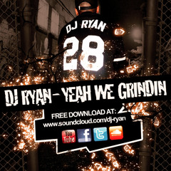 Dj Ryan - Yeah we grindin