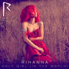 Rihanna - Only Girl (In The World) (Loud Tour Studio Version)