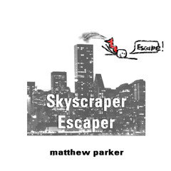 Matthew Parker - Skyscraper Escaper *Free Download*