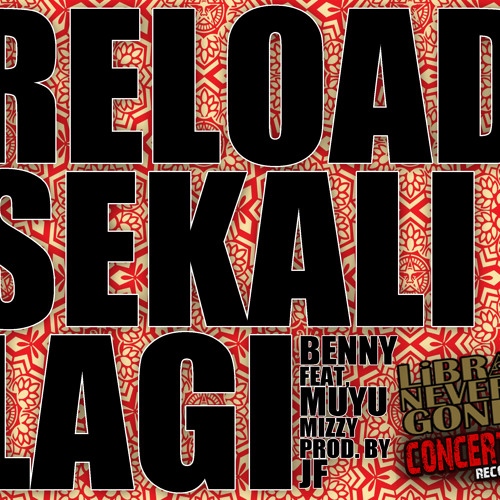 Listen To Reload Sekali Lagi Ft Muyu Mizzy By Benny Produced By Jf By Danial Aizat In Benzoloo Playlist Online For Free On Soundcloud