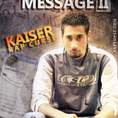 Last Message II (محدش يملى مكاني) - KaiseR (Rap Curse)