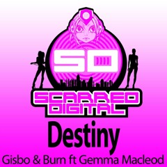 Gisbo & DJ Burn Ft Gemma Macleod - Destiny