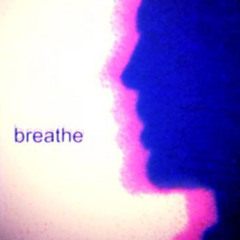 Down ("Breathe" -March)