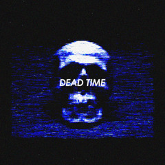 Dead Time