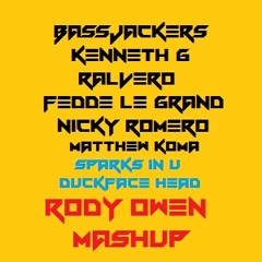 Bassjackers,Kenneth G vs Ralvero vs FLG,N.Romero,M.Koma- Sparks In U Duckface Head(Rody Owen MashUp)