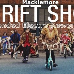 Thrift Shop - Macklemore  Extended Electro Rework by nayana