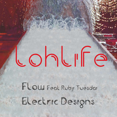 Lohlife - Flow Feat. Ruby Tuesdai