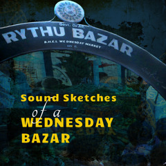 Sound sketches of a Wednesday bazar
