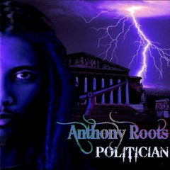 Anthony RootsBoy  Politician