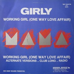 Girly - Working Girl (One Way Love Affair)