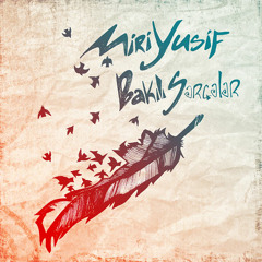 Miri Yusif - Bakili Serceler (3w.take.az)