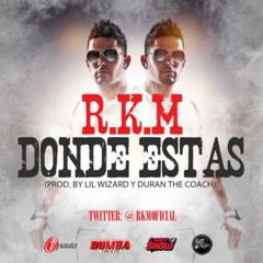 Donde Estas - RKM
