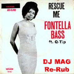 Fontella Bass ft. Q-Tip - Resque Me (Dj MAG Extended Re-Rub)