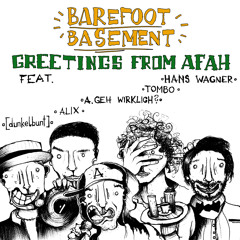 Barefoot Basement - Foischer Füm (Greetings from Afah Riddim ) ft. A Geh Wirklich?